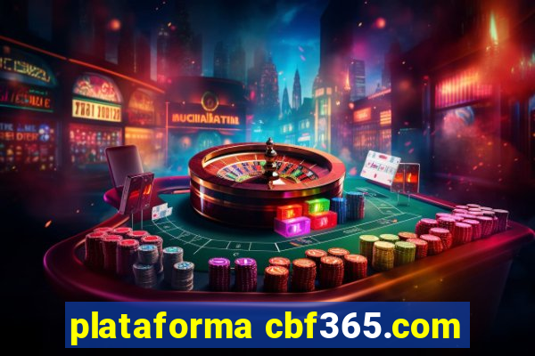 plataforma cbf365.com